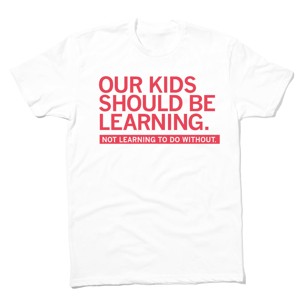 Project Teacher: Our Kids Should Be Learning Bar Shirt