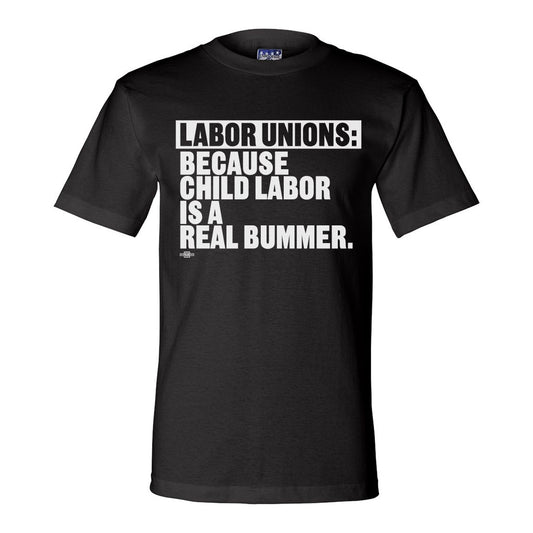 IFL AFL-CIO: Child Labor Is A Real Bummer Shirt