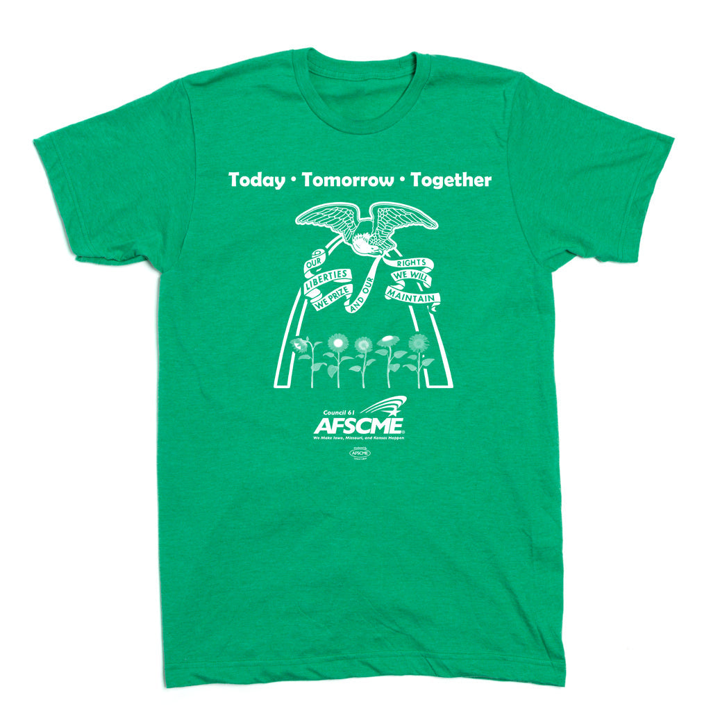 AFSCME Council 61: Today Tomorrow Together Shirt