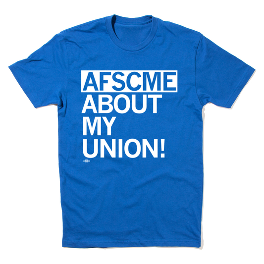 AFSCME Council 61: AFSCME About My Union! Shirt