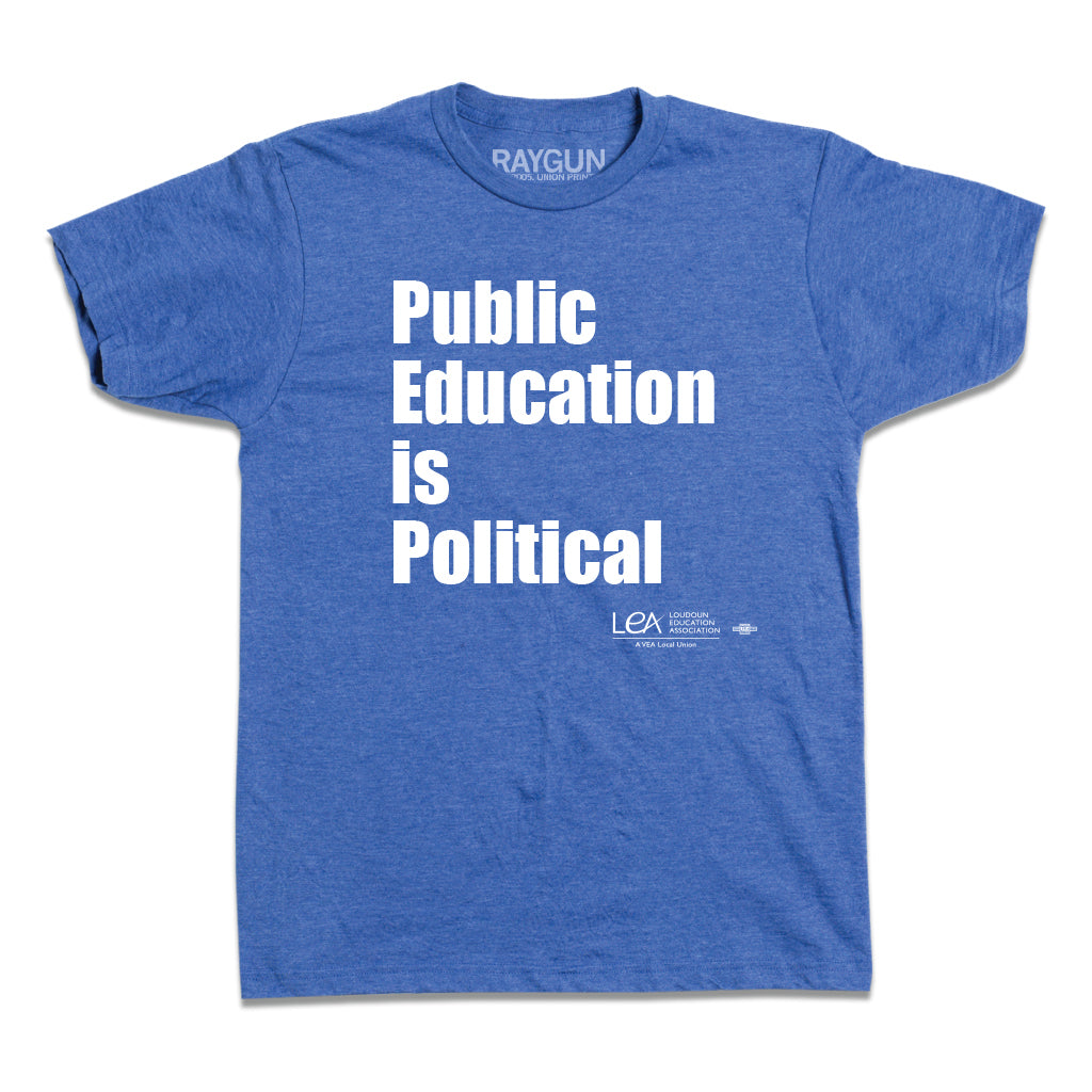 LEA: Public Education is Political Shirt