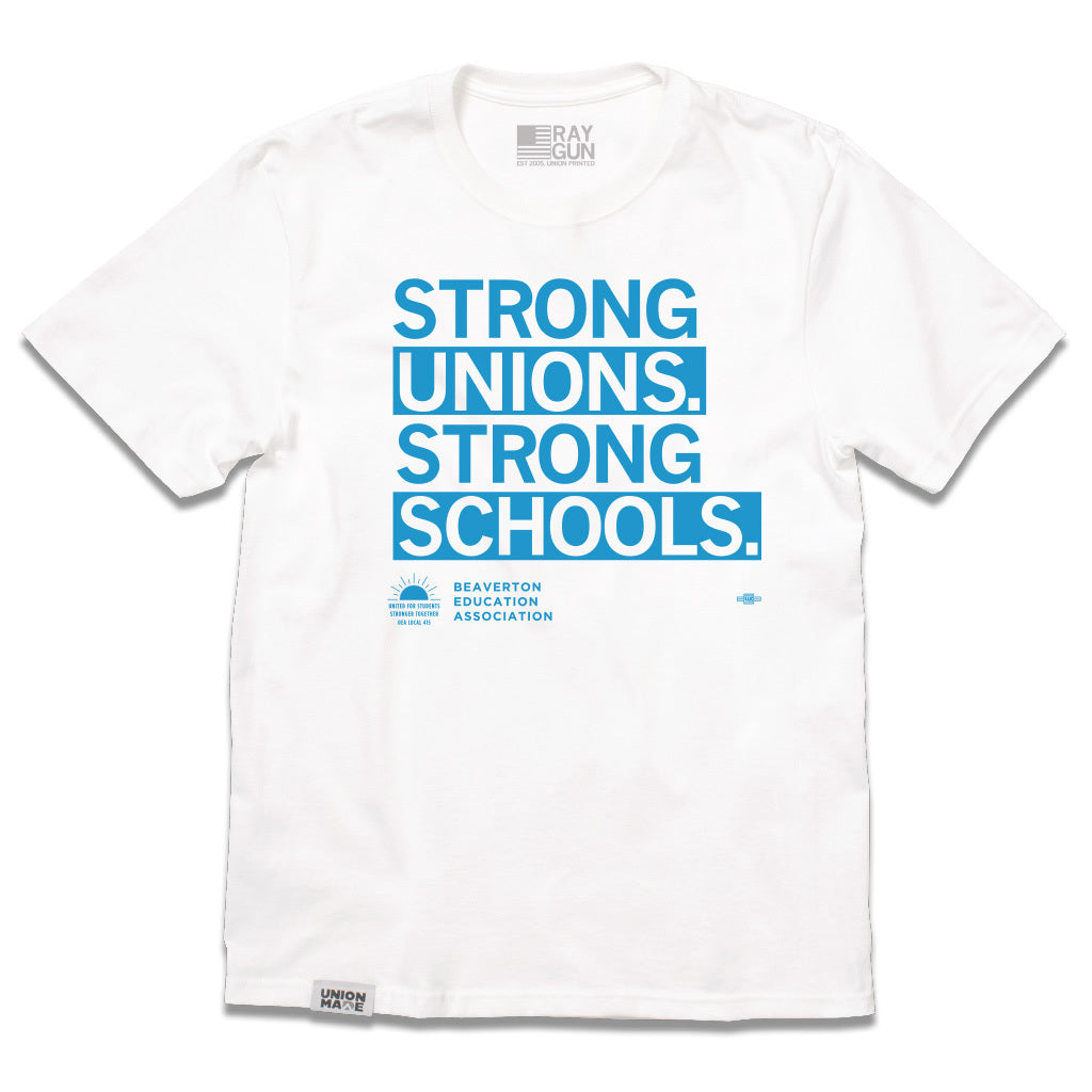 BEA: Strong Unions. Strong Schools. Shirt