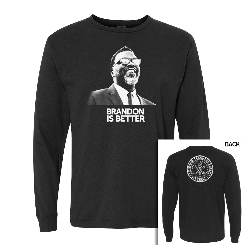 Brandon is Better Long Sleeve Shirt