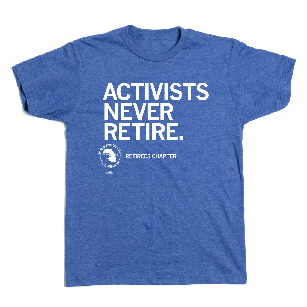 CCCTU: Activists Never Retire Shirt
