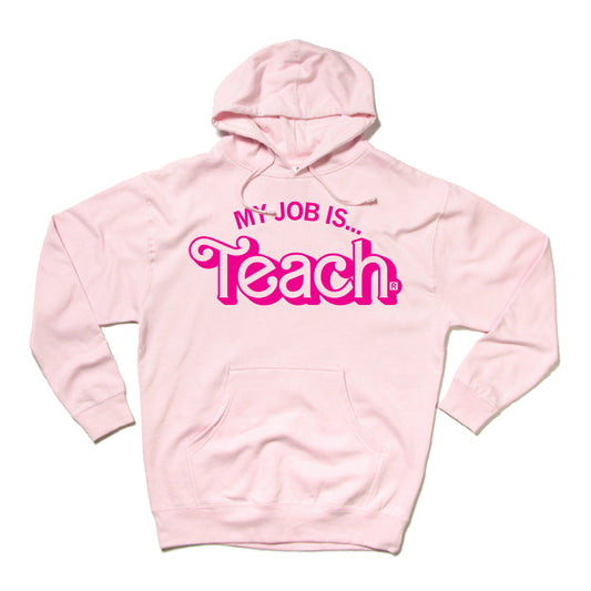 CEA: My Job Is Teach Hooded Sweatshirt