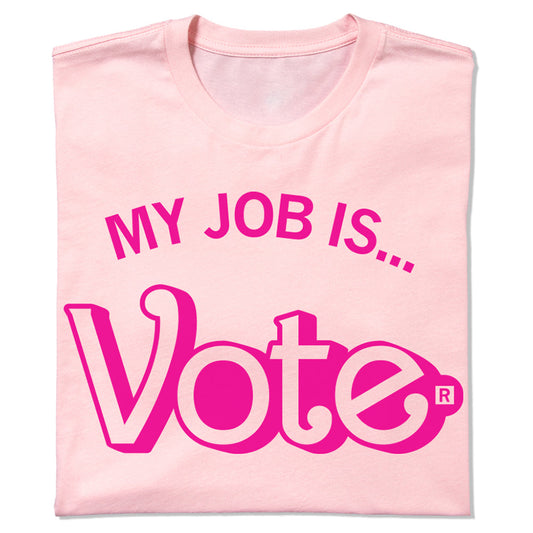 CEA: My Job Is Vote Shirt