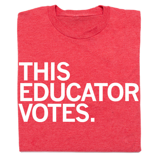 CEA: This Educator Votes Shirt