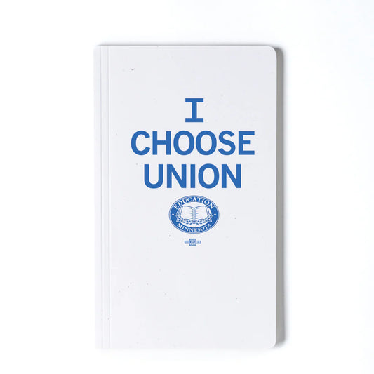 Education Minnesota: I Choose Union Notebook