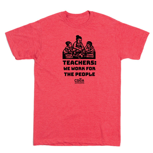 Colorado Springs Education Association: Teachers Work for the People Shirt