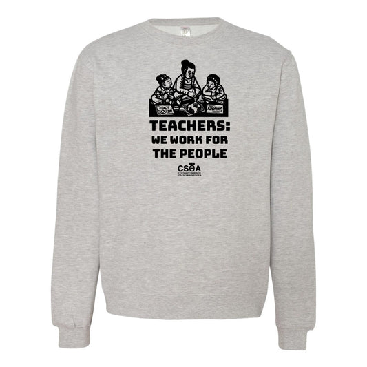 Colorado Springs Education Association: Teachers Work for the People Crewneck Sweatshirt