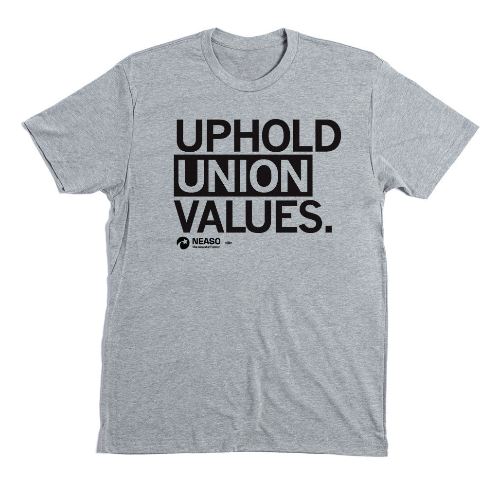 NEASO: Uphold Union Values Shirt