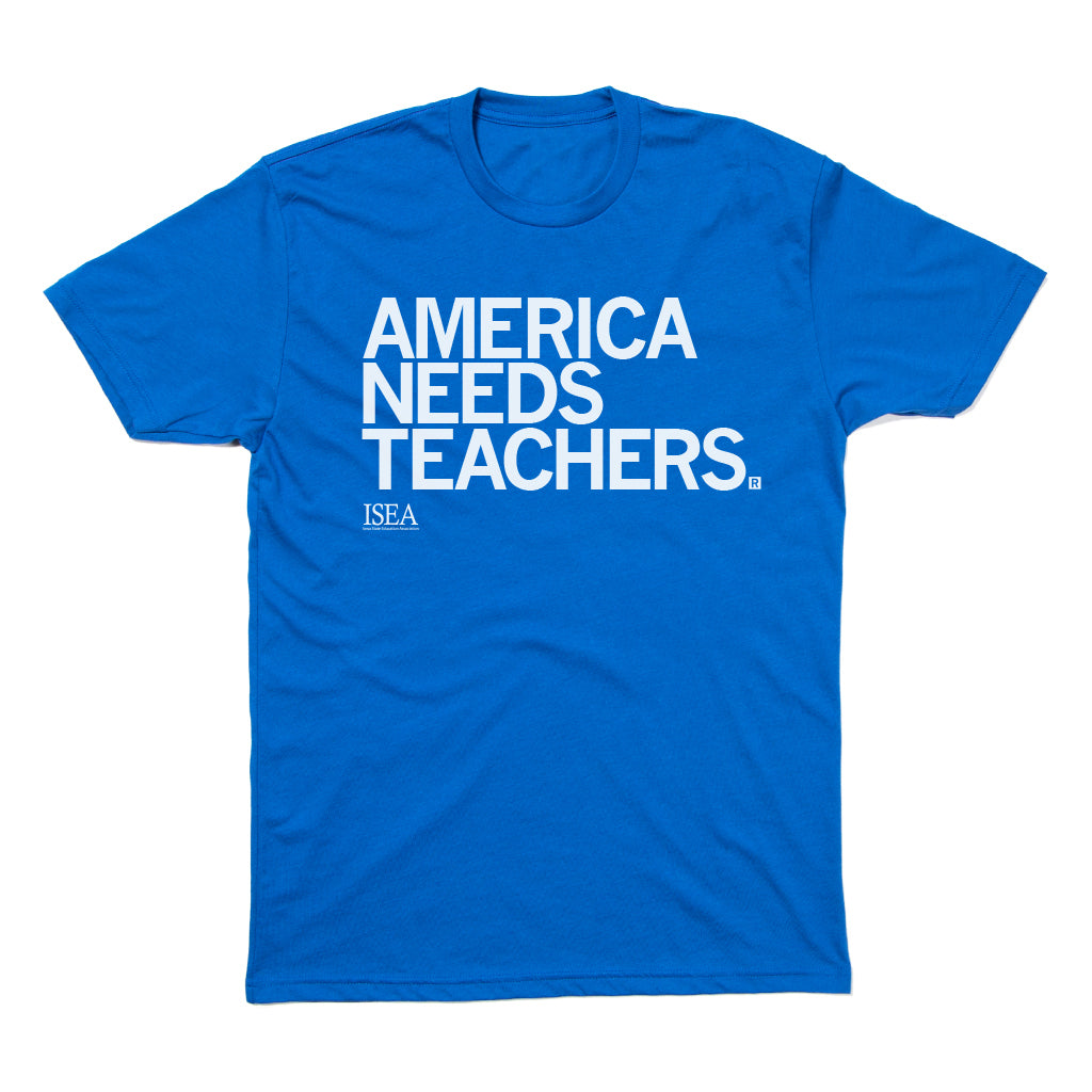 ISEA: America Needs Teachers Shirt