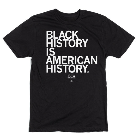 ISEA: Black History is American History Shirt