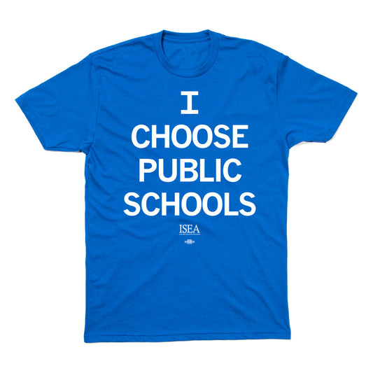 ISEA: I Choose Public Schools Shirt