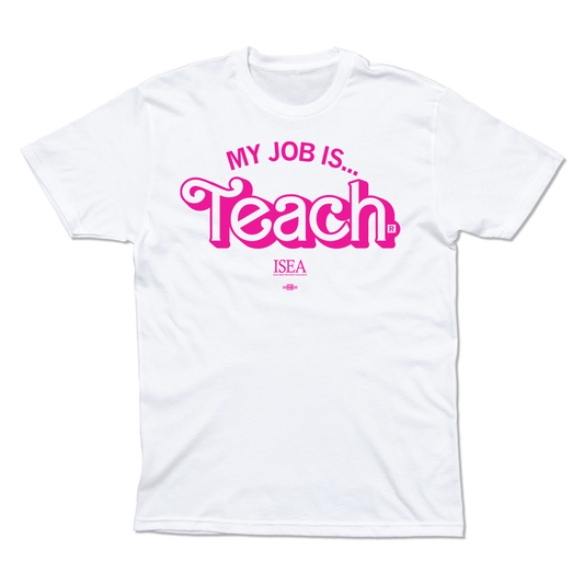 ISEA: My Job Is Teach Shirt
