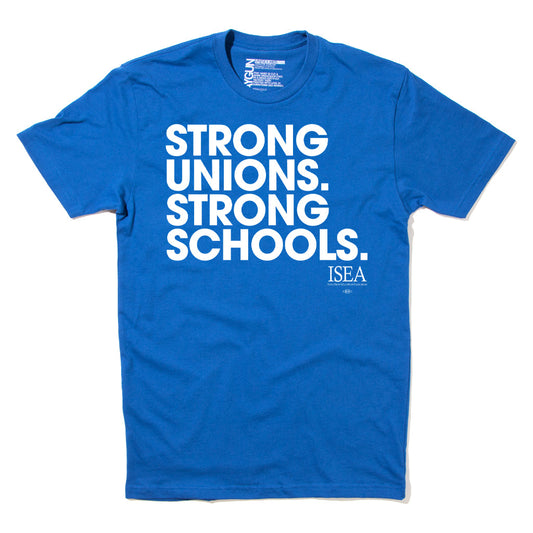ISEA: Strong Unions. Strong Schools Shirt