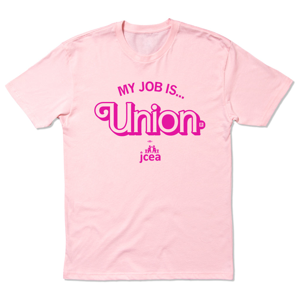 JCEA: My Job is Union Shirt