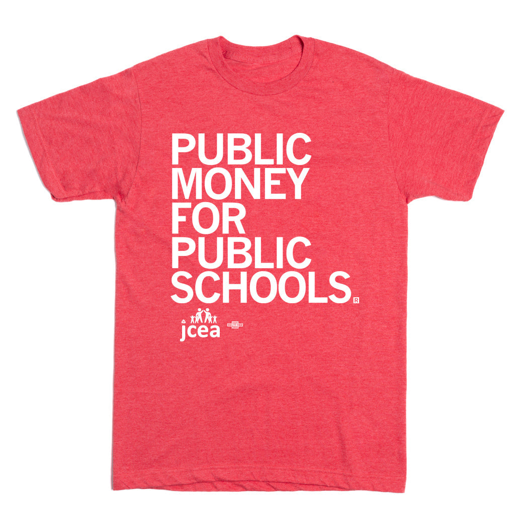 JCEA: Public Money For Public Schools Shirt