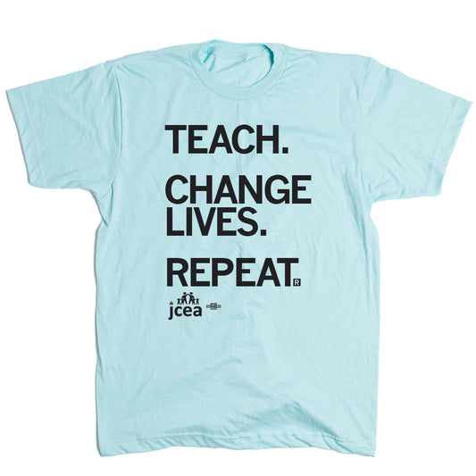 JCEA: Teach Change Lives Repeat Shirt