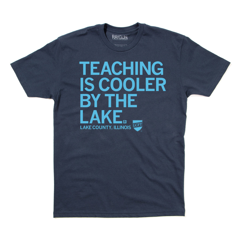 LCFT 504: Teaching Is Cooler By the Lake Shirt