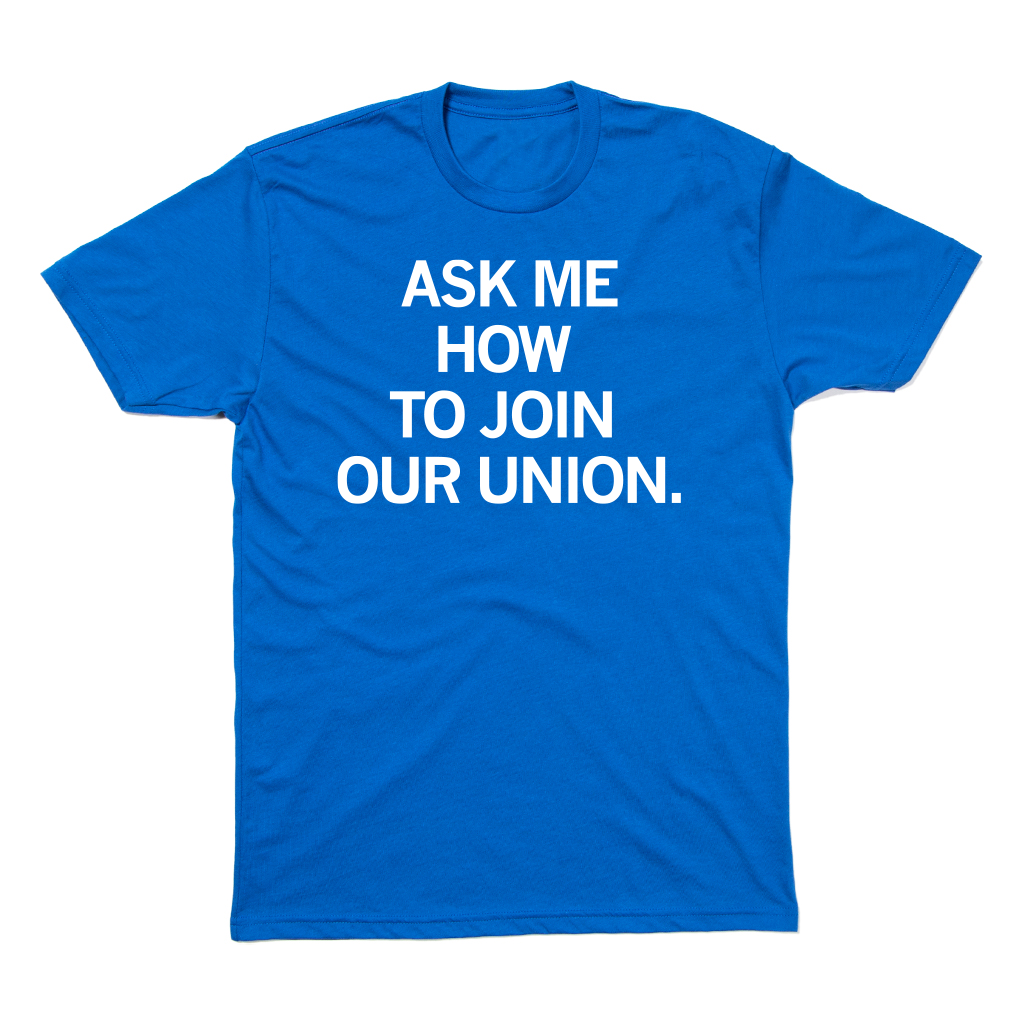 NCAE: Ask Me How to Join Our Union Shirt