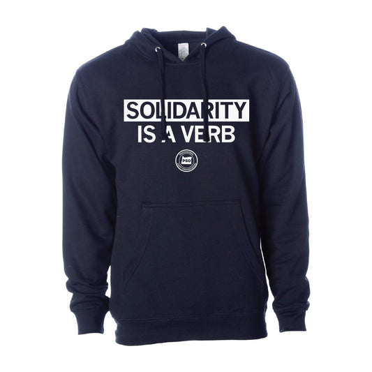 OPSO: Soldarity is a Verb Hooded Sweatshirt