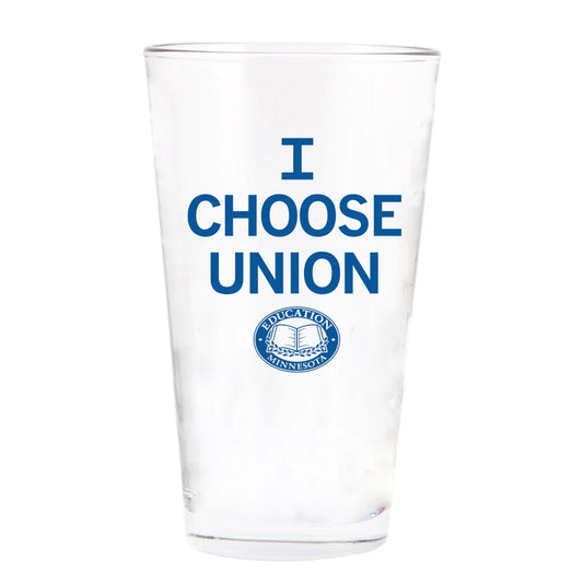 Education Minnesota: I Choose Union Pint Glass