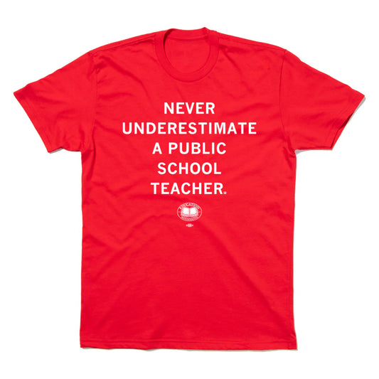Education Minnesota: Never Underestimate A Public School Teacher Shirt