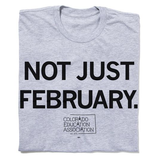 CEA: Not Just February Shirt