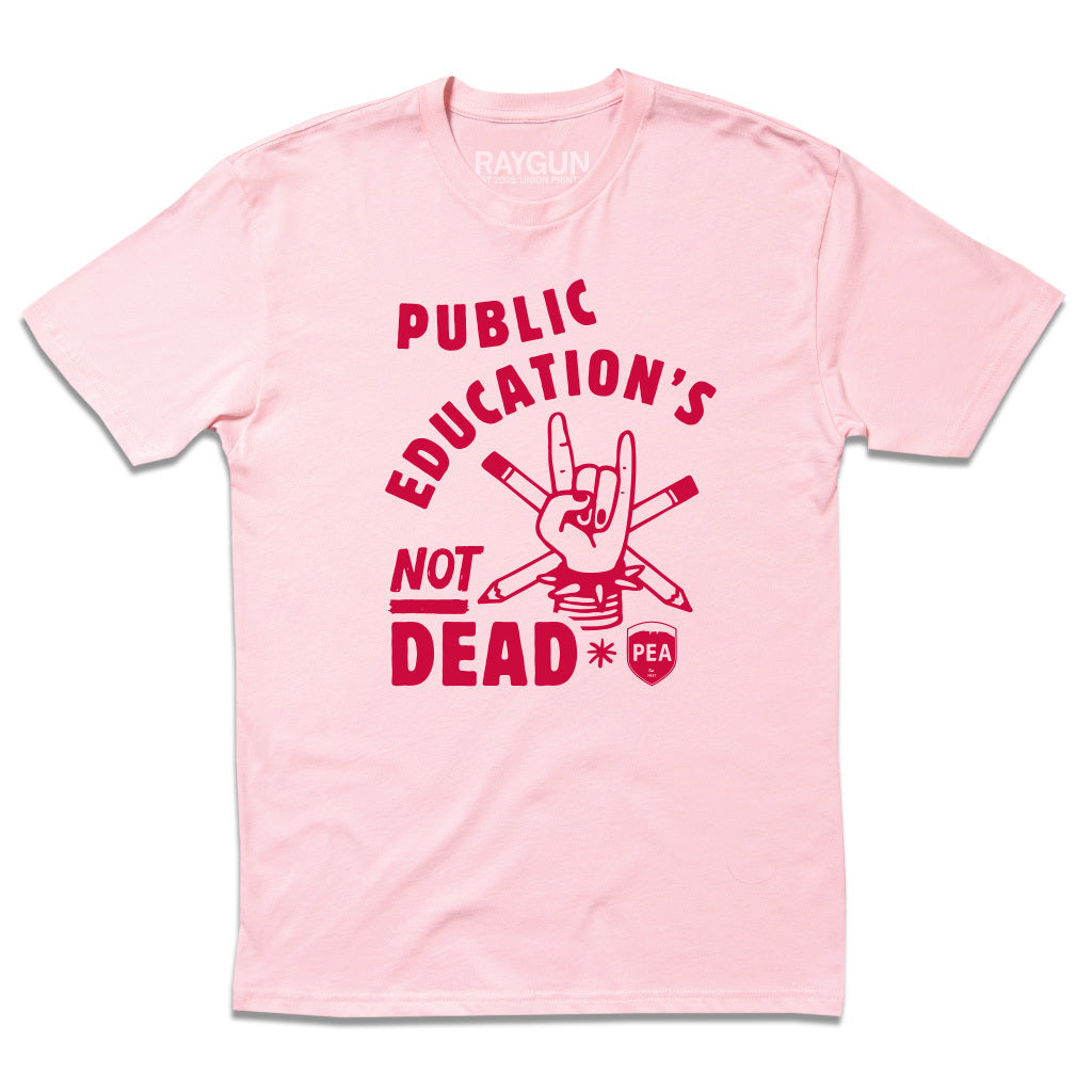 Poudre Education Association: Public Education's Not Dead Pink Shirt