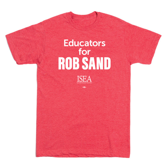 ISEA: Educators for Rob Sand Shirt