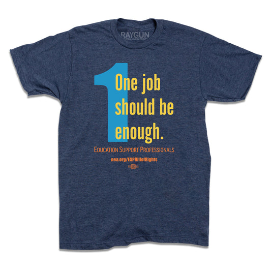 KNEA: One Job Should Be Enough Shirt