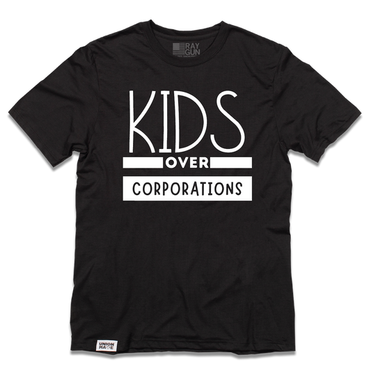NCEA: Kids Over Corporations Shirt