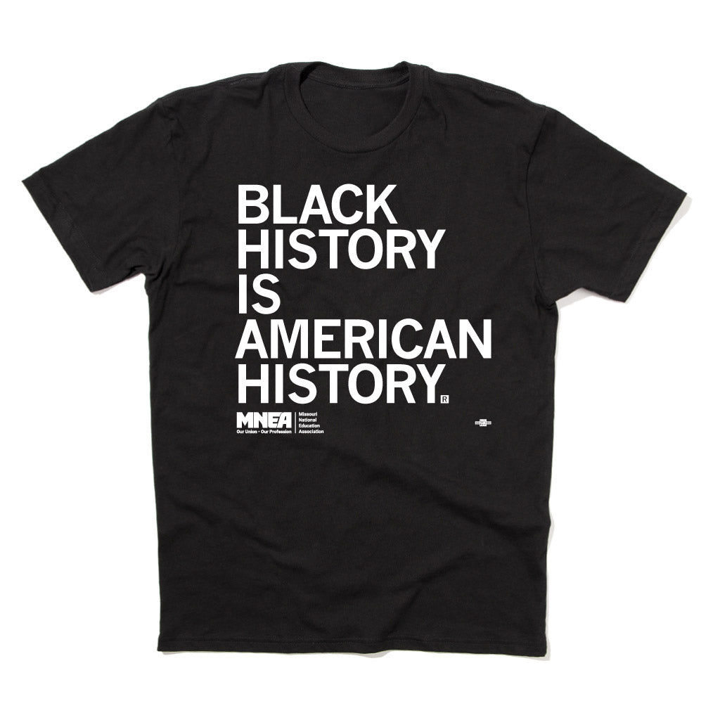 MNEA: Black History is America History Shirt