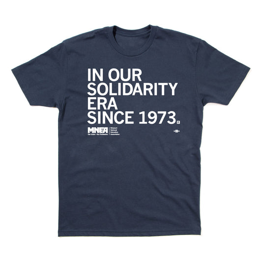 MNEA: In Our Solidarity Era Shirt