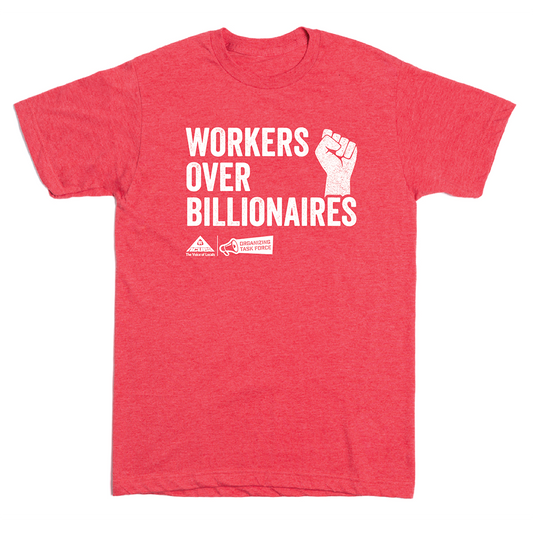 NCUEA: Workers Over Billionaires Shirt