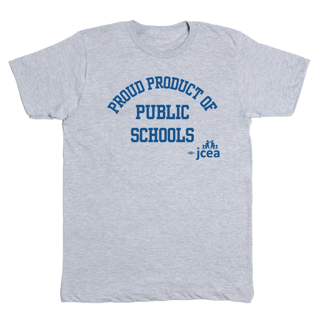 JCEA: Proud Product of Public Schools Shirt