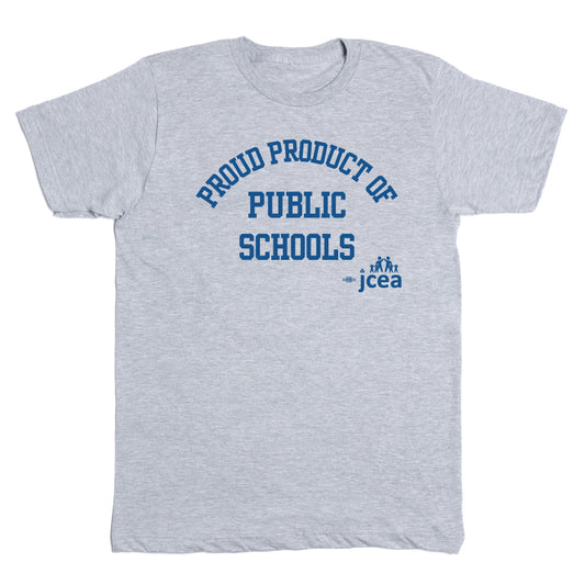 JCEA: Proud Product of Public Schools Shirt