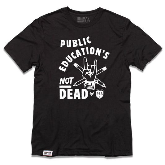 Poudre Education Association: Public Education's Not Dead Black Shirt