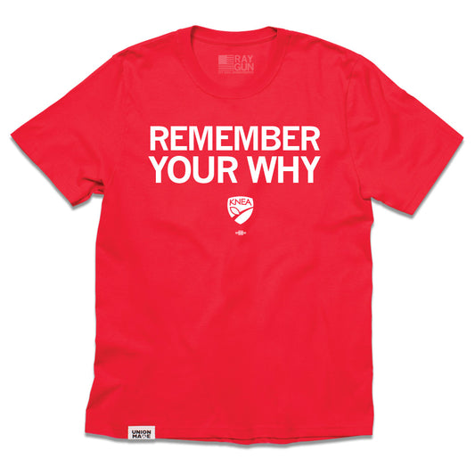 KNEA: Remember Your Why Shirt