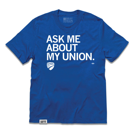 KNEA: Asking Me About My Union Shirt