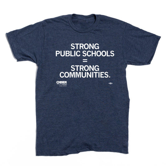 CMNEA: Strong Public Schools Shirt
