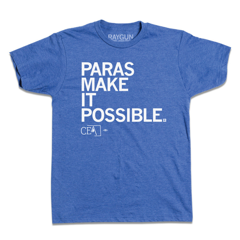 CEA: Paras Make It Possible Shirt