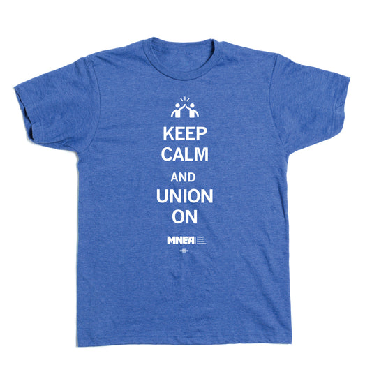 MNEA: Keep Calm and Union On Shirt